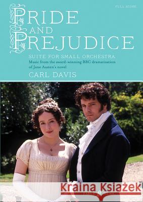 Pride and Prejudice Suite: For Small Orchestra, Score Carl Davis   9780571535866 Faber Music Ltd - książka