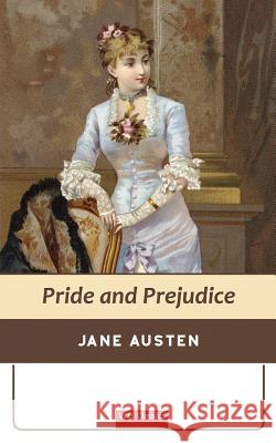 Pride and Prejudice (WJS Classics Edition) Austen, Jane 9781523297566 Createspace Independent Publishing Platform - książka