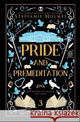 Pride and Premeditation: Luxe paperback edition Steffanie Holmes   9781991046710 Stephanie Green - książka