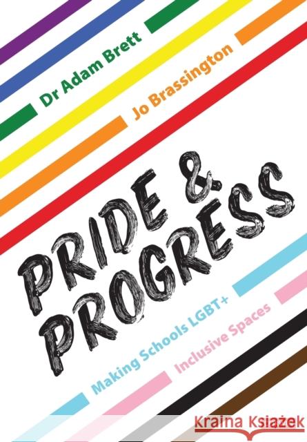 Pride and Progress: Making Schools LGBT+ Inclusive Spaces Jo Brassington 9781529619058 SAGE Publications - książka