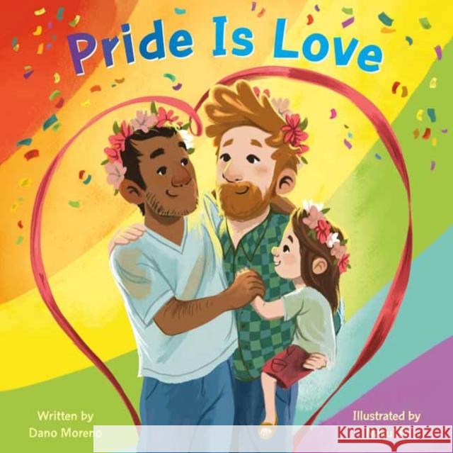 Pride Is Love Nakul P. 9780593711767 Random House USA Inc - książka