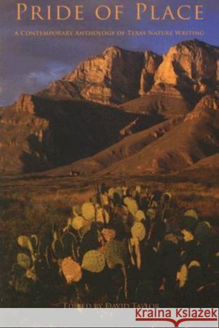 Pride of Place: A Contemporary Anthology of Texas Nature Writing Taylor, David 9781574412086 University of North Texas Press - książka