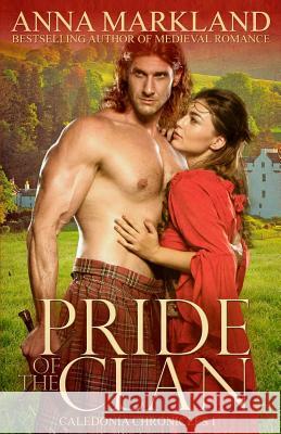 Pride of the Clan Anna Markland 9781514697276 Createspace - książka