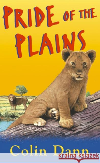 Pride Of The Plains Colin Dann 9780099411260 RANDOM HOUSE CHILDREN'S BOOKS - książka