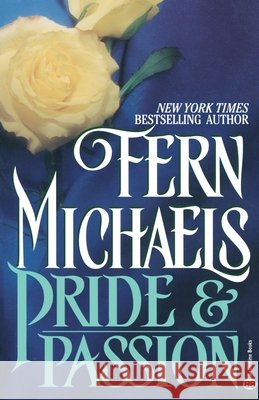 Pride & Passion Fern Michaels 9780345482891 Ballantine Books - książka