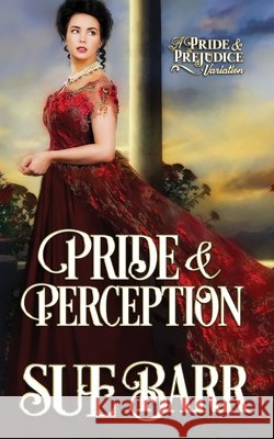Pride & Perception: a Pride & Prejudice variation Sue Barr 9781777082567 ISBN Canada - książka