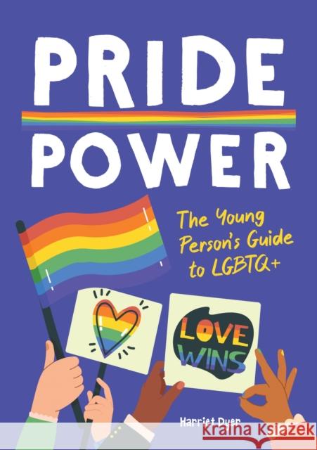 Pride Power: The Young Person's Guide to LGBTQ+ Harriet Dyer 9781837990115 Summersdale - książka