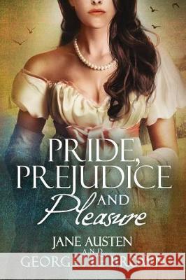 Pride, Prejudice & Pleasure: A Jane Austen Variation Georgette Brown 9781942822387 Windcolor Press - książka