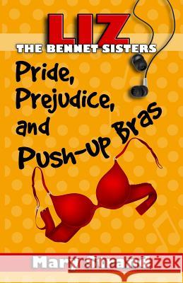 Pride, Prejudice, and Push-up Bras: The Bennet Sisters Book 1 Strand, Mary 9781944949044 Triple Berry Press - książka