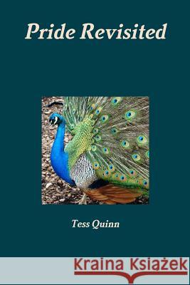 Pride Revisited Tess Quinn 9781483941028 Createspace - książka