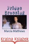 Prides Crossing Marcia K. Matthews 9781502957986 Createspace
