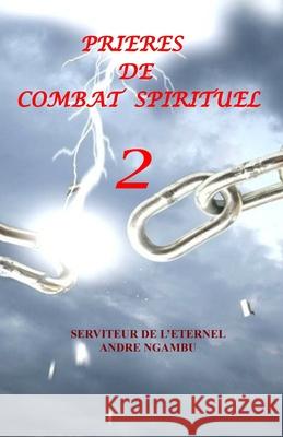 Prieres de Combat Spirituel 2 Andre Ngambu 9781517158026 Createspace - książka