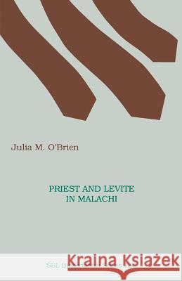 Priest and Levite in Malachi Julia M. O'Brien 9781555404390 Society of Biblical Literature - książka