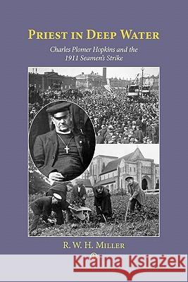 Priest in Deep Water: Charles Hopkins and the 1911 Seamen's Strike Miller, R. W. H. 9780718892326  - książka