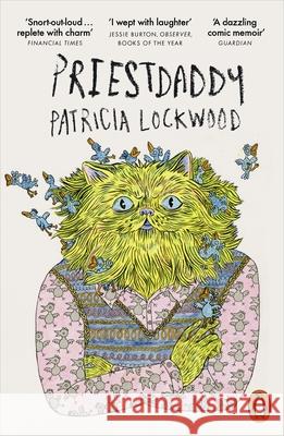 Priestdaddy: A Memoir Lockwood, Patricia 9780141984599 Penguin Books Ltd - książka