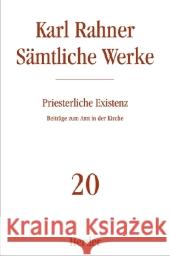 Priesterliche Existenz : Beiträge zum Amt in der Kirche Rahner, Karl Batlogg, Andreas R. Raffelt, Albert 9783451237201 Herder, Freiburg - książka