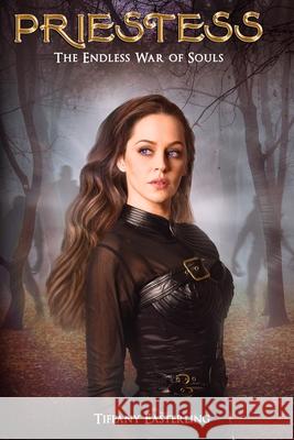 Priestess: The Endless War. Tiffany Easterling 9780985182632 Evilbunnyempire - książka