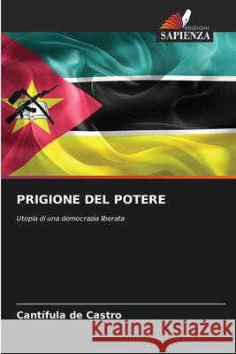 PRIGIONE DEL POTERE de Castro, Cantífula 9786208769789 Edizioni Sapienza - książka