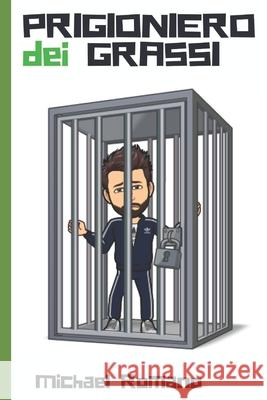 Prigioniero dei Grassi Romano Michael Romano 9798528407456 Independently published - książka