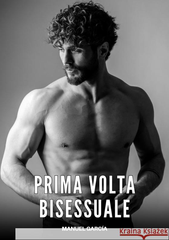 Prima Volta Bisessuale García, Manuel 9783384727664 Manuel García - książka