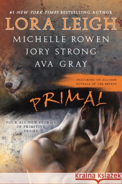 Primal Lora Leigh Ava Gray Michelle Rowen 9780425239056 Berkley Publishing Group - książka