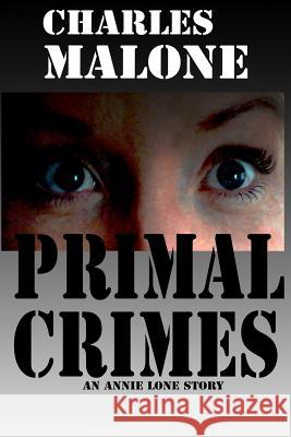 Primal Crimes Charles Malone 9780988333840 Tiger 74 Publishing - książka