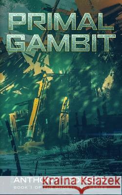 Primal Gambit: First Novel in The Ghostlands Series Tedeschi, Anthony R. 9781530667659 Createspace Independent Publishing Platform - książka