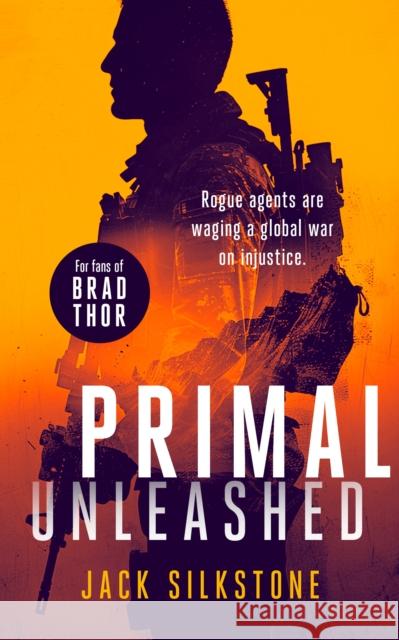 PRIMAL Unleashed: A PRIMAL action thriller Jack Silkstone 9781036701901 Vinci Books - książka