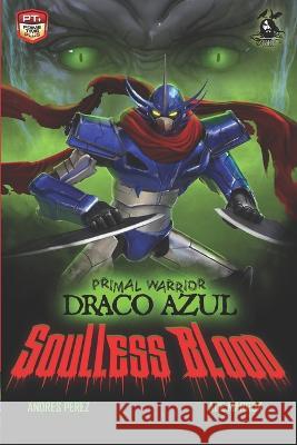 Primal Warrior Draco Azul: Soulless Blood Ace Marrok Matthew Dennion Christofer Nigro 9781737895992 Wild Hunt Press - książka