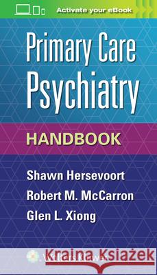 Primary Care Psychiatry Handbook Shawn Hersevoort 9781496366948 LWW - książka