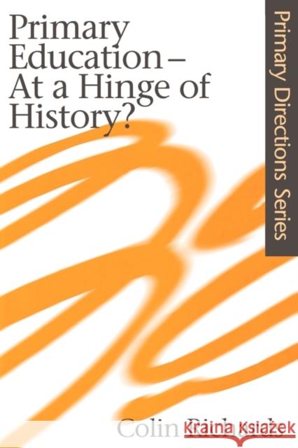 Primary Education at a Hinge of History Colin Richards 9780750709859 Routledge - książka