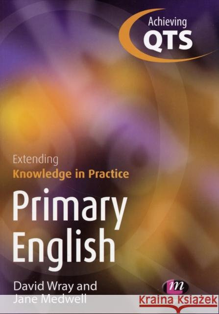 Primary English: Extending Knowledge in Practice Jane Medwell 9781844451043  - książka