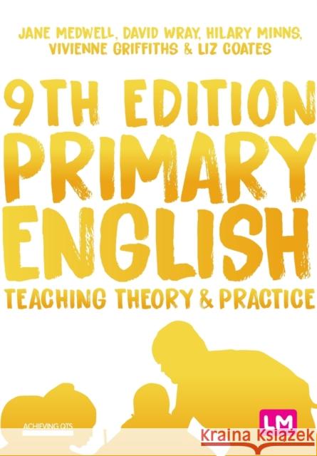 Primary English: Teaching Theory and Practice Jane A. Medwell David Wray Hilary Minns 9781529709803 Sage Publications Ltd - książka