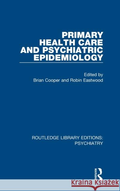 Primary Health Care and Psychiatric Epidemiology  9781138331853 Taylor and Francis - książka