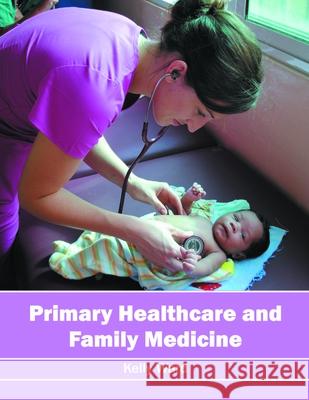 Primary Healthcare and Family Medicine Kelly Ward 9781632397515 Callisto Reference - książka