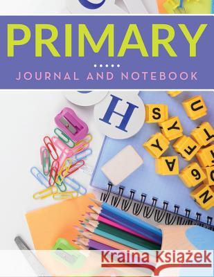 Primary Journal And Notebook Speedy Publishing LLC 9781681455785 Baby Professor - książka