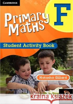 Primary Maths Student Activity Book F Natasha Gillard   9780521745246 Cambridge University Press - książka