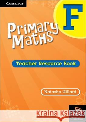 Primary Maths Teacher Resource Book F Gillard, Natasha 9780521745475 Cambridge University Press - książka