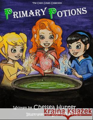 Primary Potions Sarah Friet Chelsea Hunter 9781074178055 Independently Published - książka