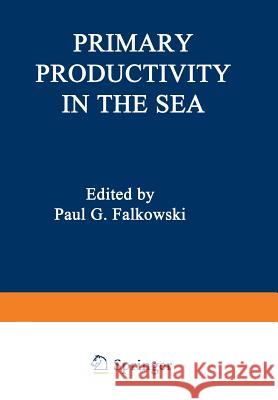 Primary Productivity in the Sea Paul Falkowski 9781468438925 Springer - książka