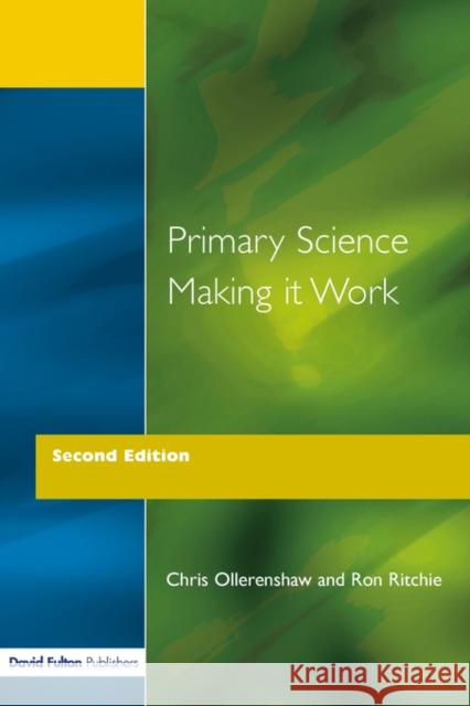 Primary Science - Making It Work Chris Ollerenshaw Ron Ritchie Ollerensha 9781853464393 David Fulton Publishers, - książka