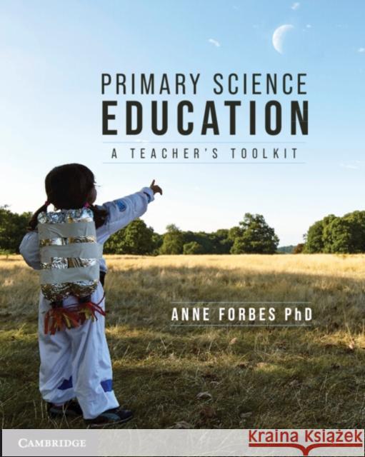 Primary Science Education Forbes Anne Forbes 9781009261050 Cambridge University Press - książka