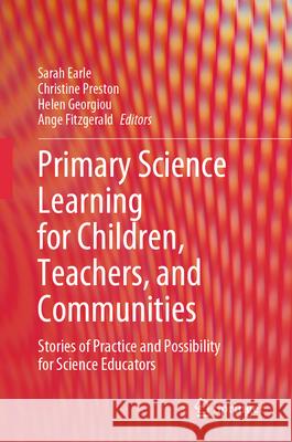 Primary Science Learning for Children, Teachers, and Communities  9789819505609 Springer Nature Singapore - książka