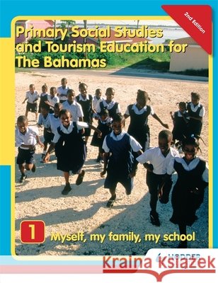 Primary Social Studies and Tourism Education for The Bahamas Book 1   new ed Mike Morrissey 9781405862714 Hodder Education - książka