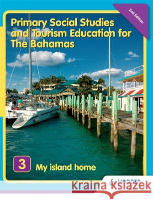 Primary Social Studies and Tourism Education for The Bahamas Book 3   new ed Mike Morrissey 9781405862738 Hodder Education - książka