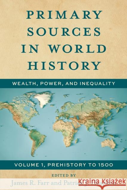 Primary Sources in World History: Wealth, Power, and Inequality Prehistory to 1500 Patrick J. Hearden 9781538174357 Rowman & Littlefield - książka