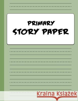 Primary Story Paper: Draw & Write Composition Book for Kids - Green Bigfoot Educational 9781728647586 Independently Published - książka