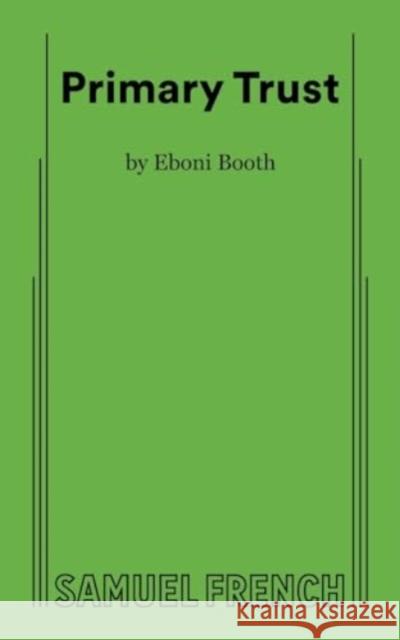 Primary Trust Eboni Booth 9780573710971 Concord Theatricals - książka