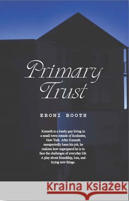 Primary Trust Eboni Booth 9781636702391 Theatre Communications Group - książka