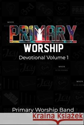 Primary Worship Devotional: Volume 1 Cedrick Brown Norberto Colon Gerard Davis 9781716229596 Lulu.com - książka